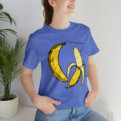 T-shirt product featuring two bananas with the pun 'I find you very appealing'. Get ready to go bananas with this hilarious design that is sure to make everyone smile. Perfect for those who appreciate a good pun and love to showcase their fun-loving personality. Grab this t-shirt and let the laughter begin!