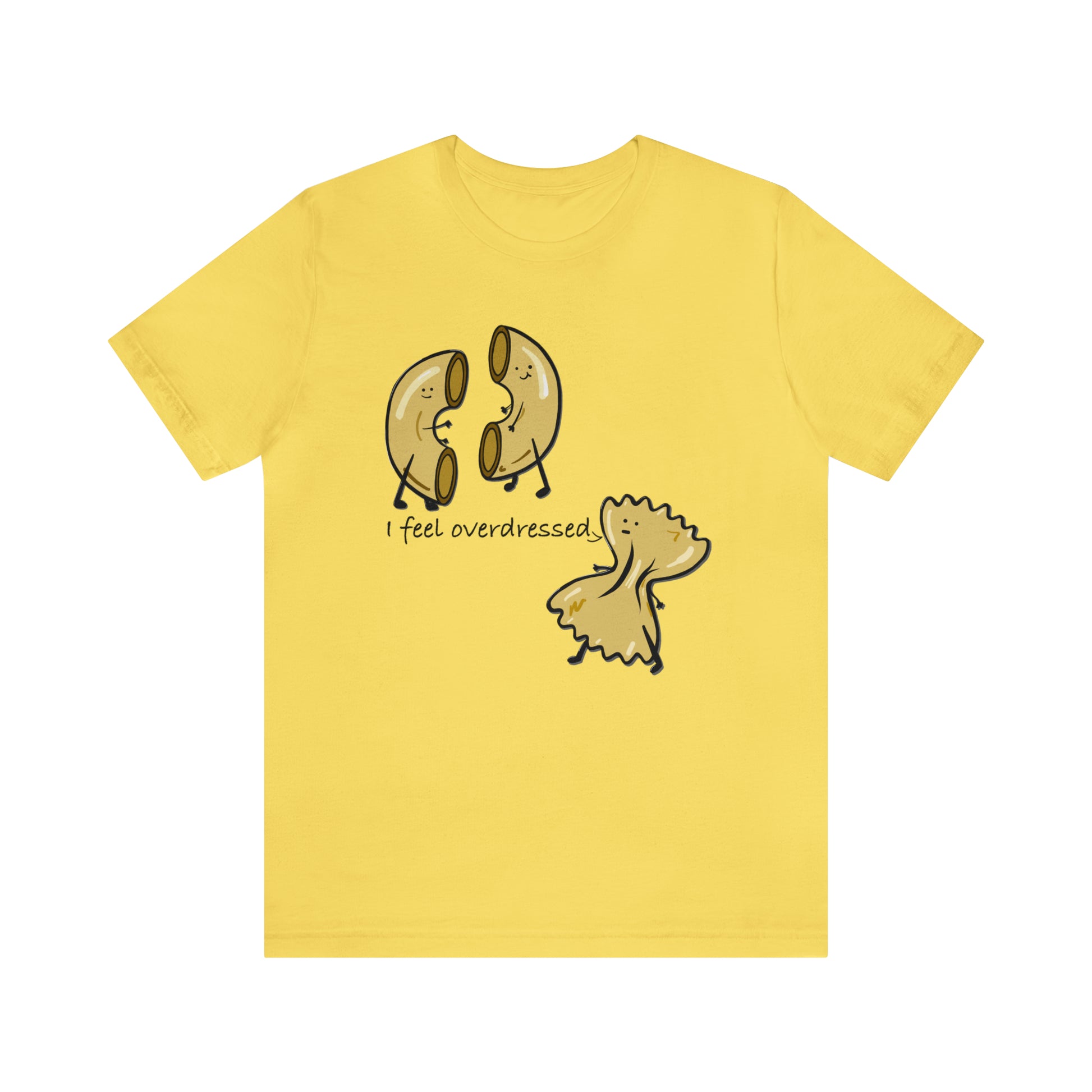 A t-shirt with a playful design of an elbow pasta and a bow tie pasta, forming a pun that says 'I feel overdressed'.