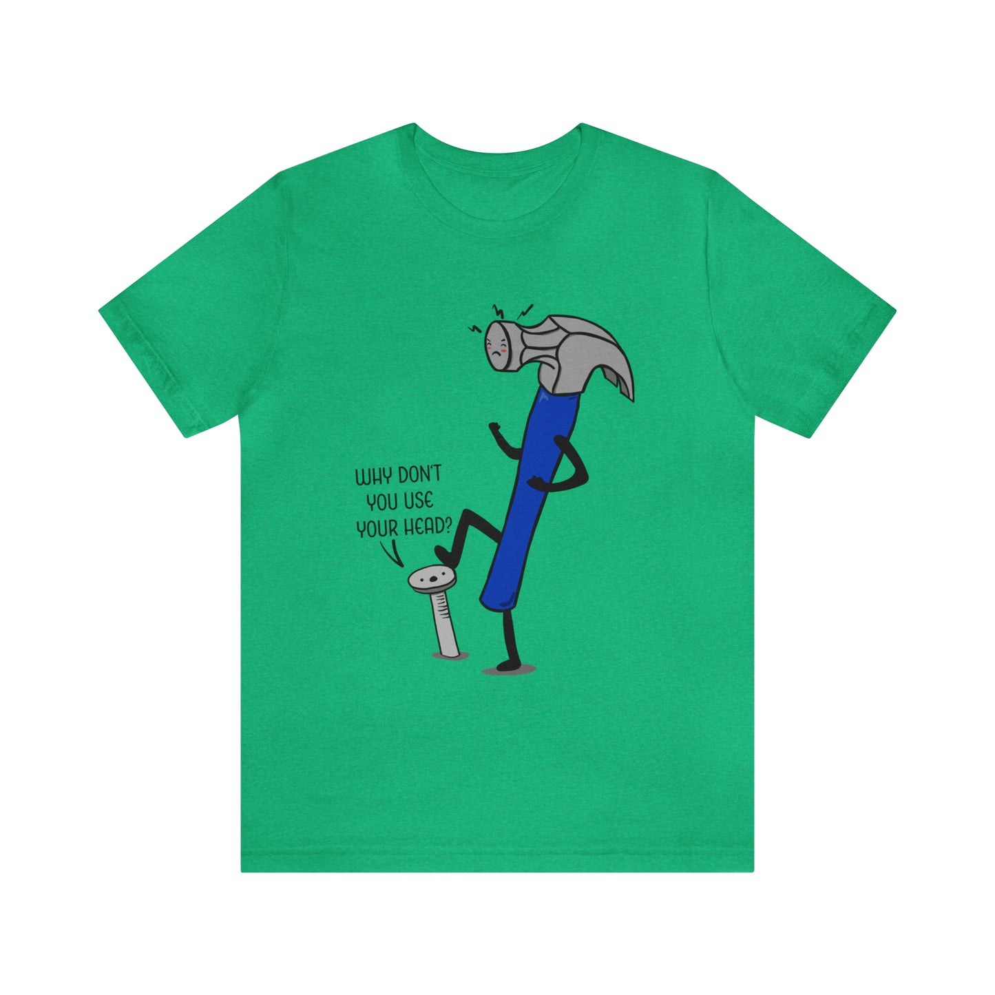 A humorous cartoon illustration depicting a hammer and nail. The nail is holding a thought bubble with the text "Why don't you use your head?" This image combines wit and creativity.