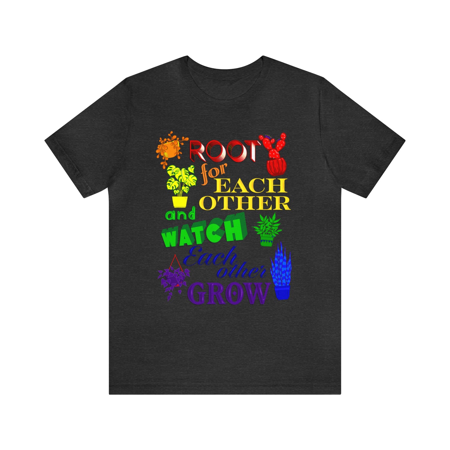 A vibrant t-shirt featuring a beautiful design of rainbow-colored plants. The phrase 'Root for each other and watch each other grow' is prominently displayed on the shirt. The design represents unity, support, and personal growth.