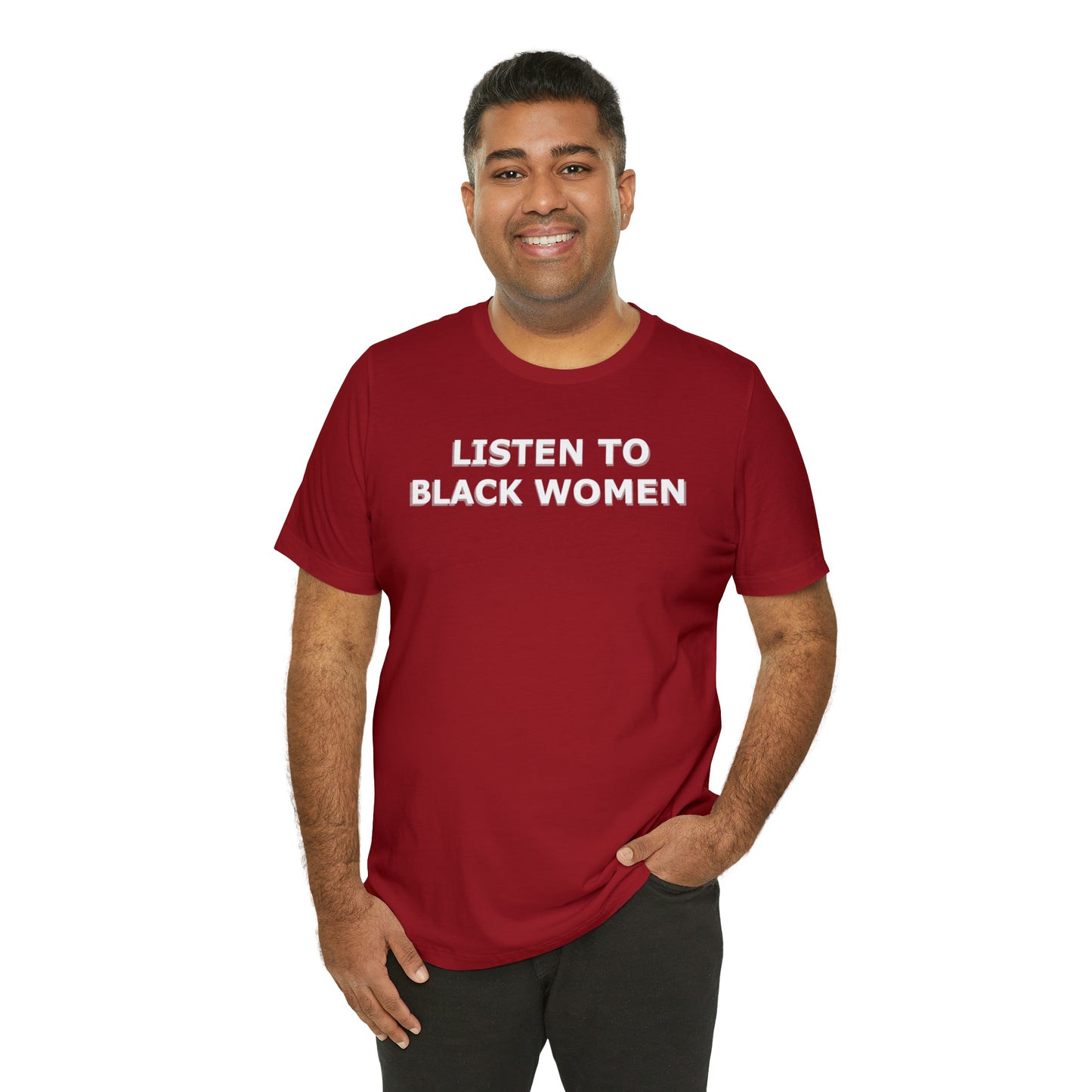 “Listen to Black Women” Unisex T-Shirt