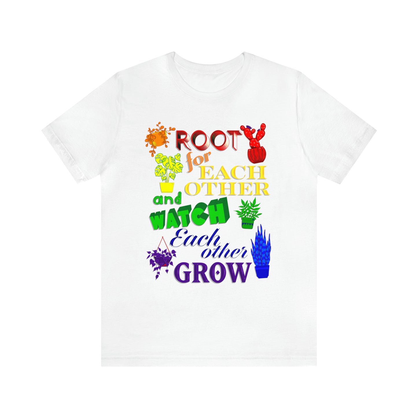 A vibrant t-shirt featuring a beautiful design of rainbow-colored plants. The phrase 'Root for each other and watch each other grow' is prominently displayed on the shirt. The design represents unity, support, and personal growth.