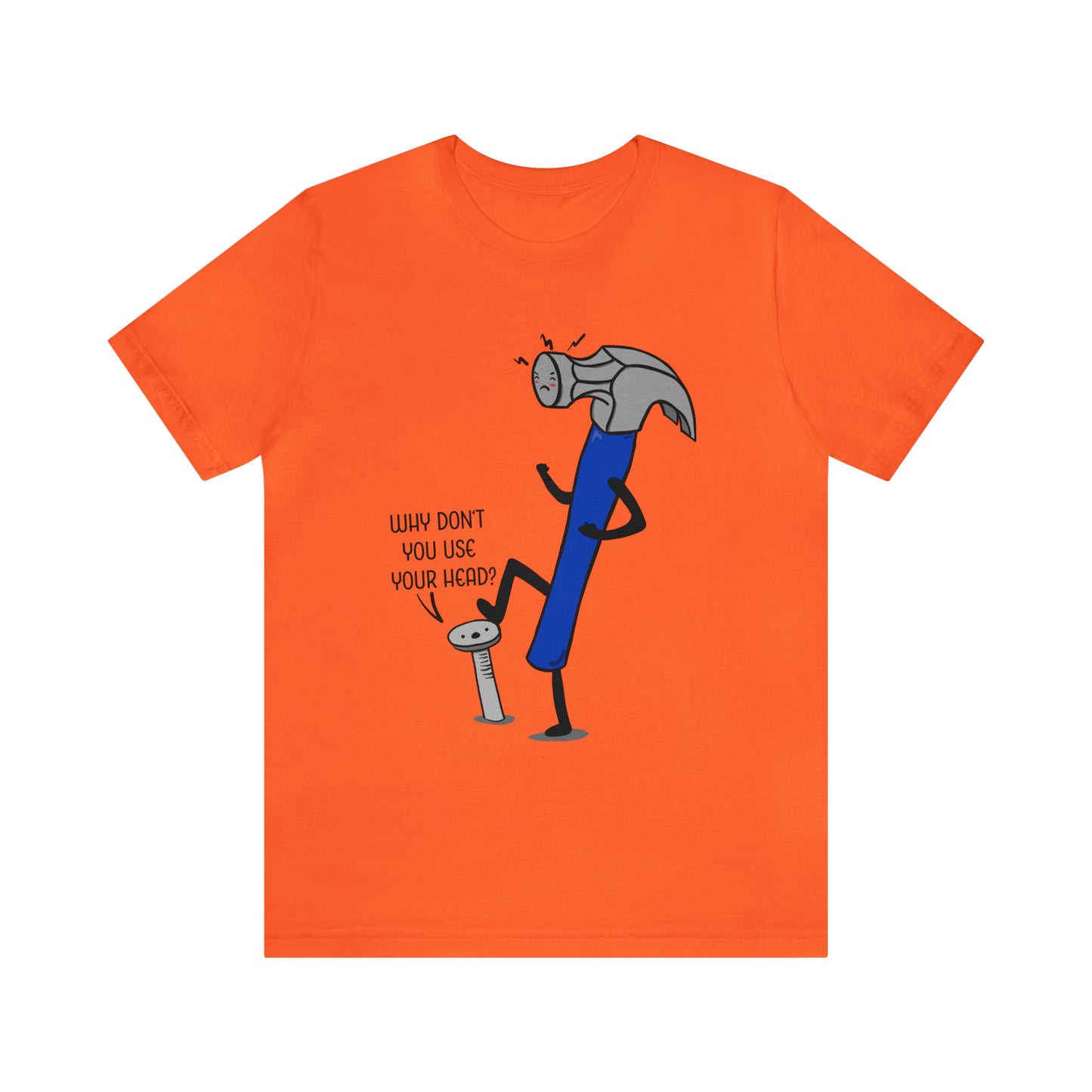 A humorous cartoon illustration depicting a hammer and nail. The nail is holding a thought bubble with the text "Why don't you use your head?" This image combines wit and creativity.