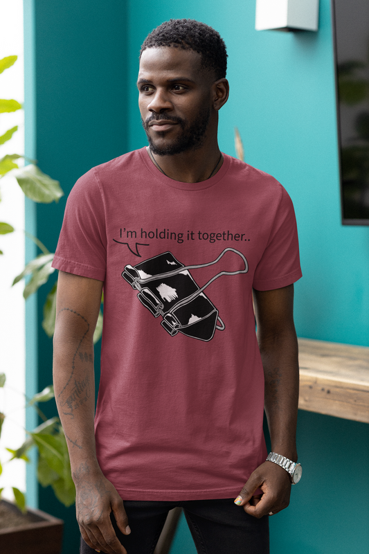 “I’m Holding It Together” Unisex T-Shirt